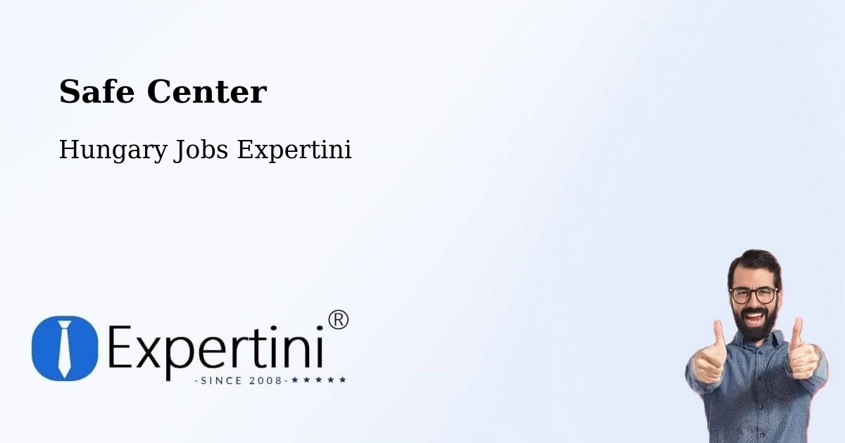 Safety Center – Törökbálint - Hungary Jobs Expertini