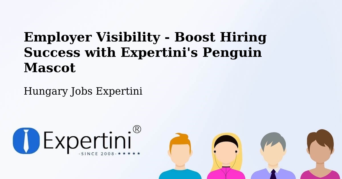 CV and Resume Visibility Optimization – Törökbálint - Hungary Jobs Expertini